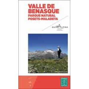 GUÍA ALPINA. VALLE DE BENASQUE. PARQUE NATURAL POSETS-MALADETA