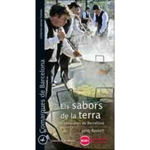 ELS SABORS DE LA TERRA. COMARQUES DE BARCELONA