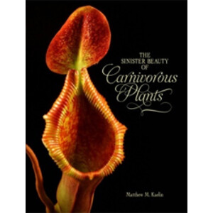 THE SINISTER BEAUTY OF CARNIVOROUS PLANTS