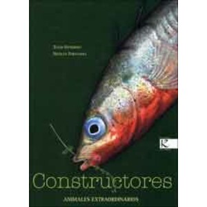 CONSTRUCTORES. ANIMALES EXTRAORDINARIOS