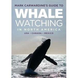 MARK CARWARDINE'S GUIDE TO WHALE WATCHING IN NORTH AMERICA 1