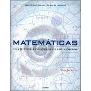 MATEMÁTICAS. UNA HISTORIA ILUSTRADA DE LOS NÚMEROS