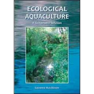 ECOLOGICAL AQUACULTURE. A SUSTAINABLE SOLUTION