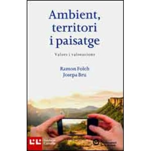 AMBIENT, TERRITORI I PAISATGE. VALORS I VALORACIONS