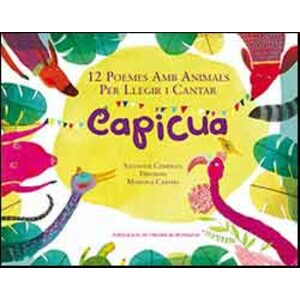 CAPICUA 12 POEMES AMB ANIMALS PER LLEGIR I CANTAR