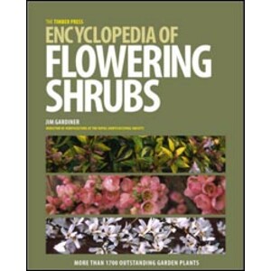 THE TIMBER PRESS ENCYCLOPEDIA OF FLOWERING SHRUBS