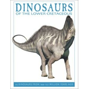 DINOSAURS OF THE LOWER CRETACEOUS