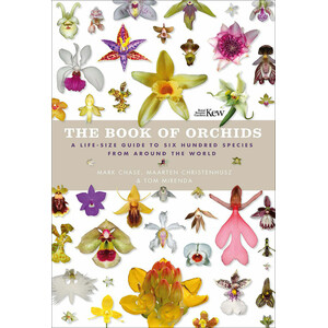 THE BOOK OF ORCHIDS: A LIFE-SIZE GUIDE TO SIX HUNDRED SPECIES FROM AROUND THE WORLD