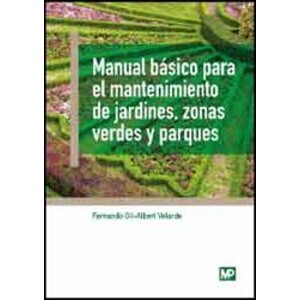 MANUAL BÁSICO PARA EL MANTENIMIENTO DE JARDINES, ZONAS VERDES Y PARQUES