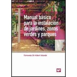 MANUAL BÁSICO PARA LA INSTALACIÓN DE JARDINES, ZONAS VERDES Y PARQUES