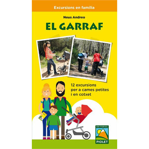 EL GARRAF. 12 EXCURSIONS PER A CAMES PETITES I EN COTXET