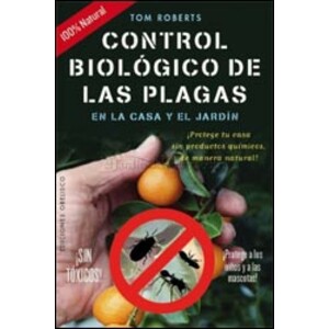 CONTROL BIOLÓGICO DE PLAGAS EN LA CASA Y EL JARDÍN