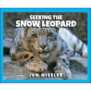 SEEKING THE SNOW LEOPARD