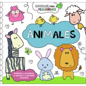 DOODLES PARA PEQUEÑINES. ANIMALES.APRENDE A COLOREAR A TRAZAR Y A ESCRIBIR JUGANDO