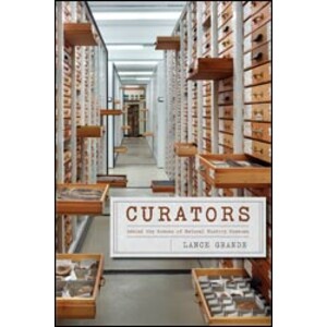 CURATORS. BEHIND THE SCENES OF NATURAL HISTORY MUSEUMS