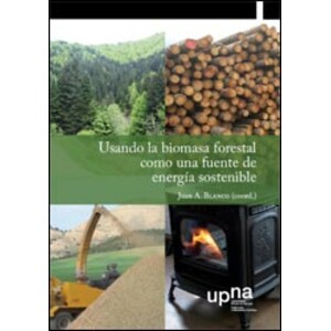 USANDO LA BIOMASA FORESTAL COMO UNA FUENTE DE ENERGÍA SOSTENIBLE