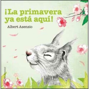 ¡LA PRIMAVERA YA ESTÁ AQUÍ!