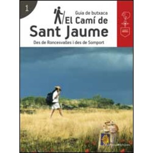 EL CAMÍ DE SANT JAUME. DES DE RONCESVALLES I DES DE SOMPORT