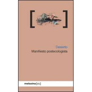 DESIERTO. MANIFIESTO POSTECOLOGISTA
