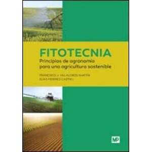 FITOTECNIA. PRINCIPIOS PARA AGRONOMÍA PARA UNA AGRICULTURA SOSTENIBLE