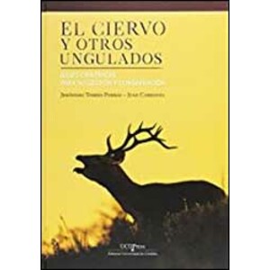 EL CIERVO Y OTROS UNGULADOS. BASES CIENTÍFICAS PARA SU CONSERVACIÓN