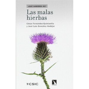 LAS MALAS HIERBAS ¿QUÉ SABEMOS DE?
