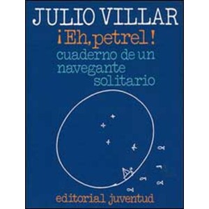 ¡EH, PETREL! CUADERNO DE UN NAVEGANTE SOLITARIO