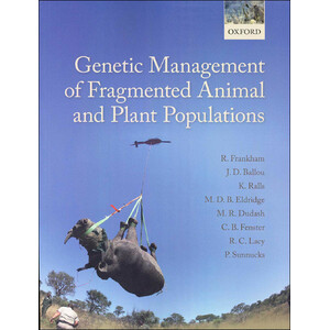 GENETIC MANAGEMENT OF FRAGMENTED ANIMAL AND PLANT POPULATIONS