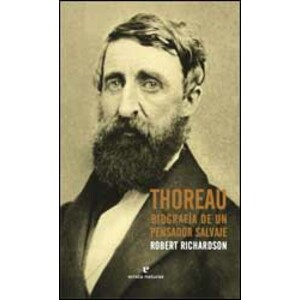 THOREAU. BIOGRAFÍA DE UN PENSADOR SALVAJE