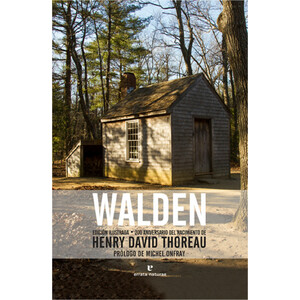 WALDEN. EDICION 200 ANIVERSARIO DEL NACIMIENTO DE HENRY DAVID THOREAU. EDICION ILUSTRADA