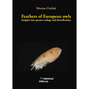 FEATHERS OF EUROPEAN OWLS - INSIGHTS INTO SPECIES ECOLOGY AND IDENTIFICATION