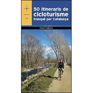 50 ITINERARIS DE CICLOTURISME TRANQUIL PER CATALUNYA
