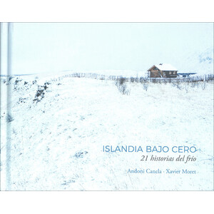 ISLANDIA BAJO CERO. 21 HISTORIAS DEL FRÍO