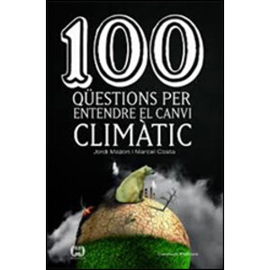 100 QÜESTIONS PER ENTENDRE EL CANVI CLIMÀTIC
