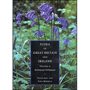 FLORA OF GREAT BRITAIN AND IRELAND VOLUME 5. BUTOMACEAE-ORCHIDACEAE
