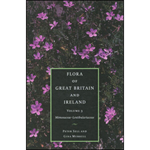 FLORA OF GREAT BRITAIN AND IRELAND VOLUME 3. MIMOSACEAE-LENTIBULARIACEAE