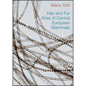 HAIR AND FUR ATLAS OF CENTRAL EUROPEAN MAMMALS