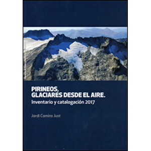 PIRINEOS, GLACIARES DESDE EL AIRE. INVENTARIO Y CATALOGACIÓN 2017