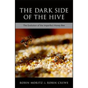 THE DARK SIDE OF THE HIVE. THE EVOLUTION OF THE IMPERFECT HONEYBEE