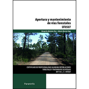 UF0507 - APERTURA Y MANTENIMIENTO DE VÍAS FORESTALES