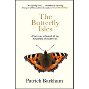 THE BUTTERFLY ISLES: A SUMMER IN SEARCH OF OUR EMPERORS AND ADMIRALS
