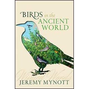BIRDS IN THE ANCIENT WORLD: WINGED WORDS