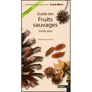 GUIDE DES FRUITS SAUVAGES. FRUITS SECS