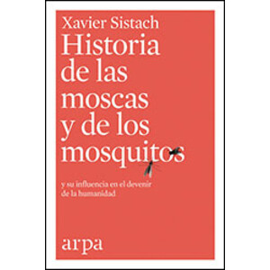 HISTORIA DE LAS MOSCAS Y DE LOS MOSQUITOS