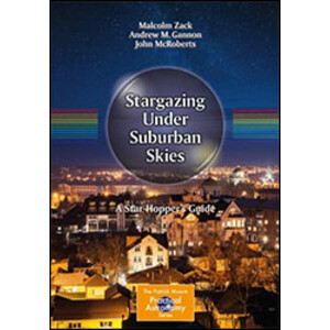 STARGAZING UNDER SUBURBAN SKIES. A STAR-HOPPER'S GUIDE