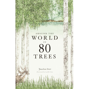 AROUND THE WORLD IN 80 TREES