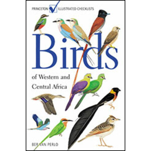 PRINCETON ILLUSTRATED CHECKLISTS. BIRDS OF WESTERN AND CENTRAL AFRICA.