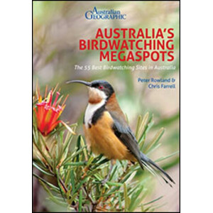 AUSTRALIA'S BIRDWATCHING MEGASPOTS: THE 55 BEST BIRDWATCHING SITES IN AUSTRALIA