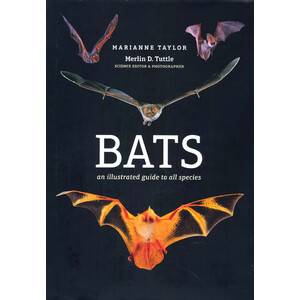 BATS: AN ILLUSTRATED GUIDE TO ALL SPECIES