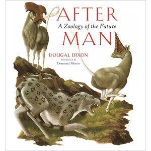 AFTER MAN. A ZOOLOGY OF THE FUTURE